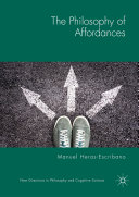The Philosophy of Affordances Book