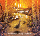 Read Pdf Little Goose's Autumn