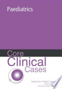 Core Clinical Cases In Paediatrics