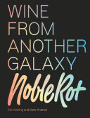 Read Pdf The Noble Rot Book: Wine from Another Galaxy
