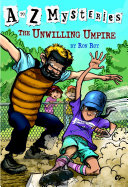A to Z Mysteries: The Unwilling Umpire pdf