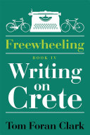 Read Pdf Freewheeling: Writing on Crete