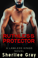 Read Pdf Ruthless Protector: Lawless Kings #4