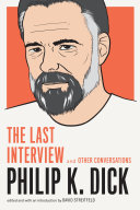 Read Pdf Philip K. Dick: The Last Interview