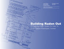 Read Pdf Building radon out a stepbystep guide on how to build radonresistant homes.