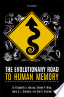 The Evolutionary Road To Human Memory
