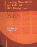 Learning Disabilities And Related Mild Disabilities Characteristics Teaching Strategies And New Directions