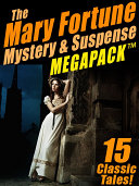Read Pdf The Mary Fortune Mystery & Suspense MEGAPACK ®