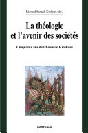 La théologie et l'avenir des sociétés. Cinquante ans de l'Ecole de Kinshasa pdf