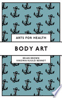 Brian Brown and Virginia Kuulei Berndt, "Body Art" (Emerald Publishing, 2023)