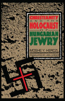 Read Pdf Christianity and the Holocaust of Hungarian Jewry