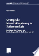 Strategische Infrastrukturplanung im Schienenverkehr