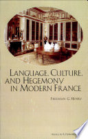 Language, Culture, and Hegemony in Modern France