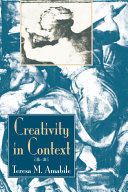 Creativity In Context: Update To The Social Psychology Of Creativity
