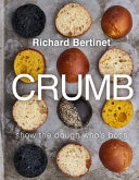 Crumb: Bake Brilliant Bread