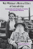 Walt Whitman's Mystical Ethics of Comradeship pdf