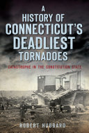 Read Pdf A History of Connecticut's Deadliest Tornadoes