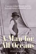 Read Pdf A Man for All Oceans: Captain Joshua Slocum and the First Solo Voyage Around the World