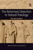 Read Pdf The Reformed Objection to Natural Theology