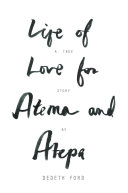 Read Pdf Life of Love for Atema and Atepa