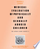 Medical Evaluation Of Physically And Sexually Abused Children