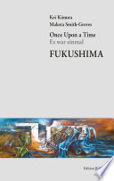 Once Upon a Time - Es War Einmal - Fukushima