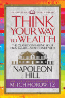 Read Pdf Think Your Way to Wealth (Condensed Classics)