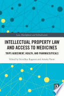 Intellectual Property Law And Access To Medicines