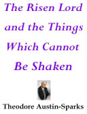 Read Pdf The Risen Lord and the Things Which Cannot Be Shaken
