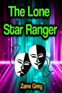 Read Pdf The Lone Star Ranger