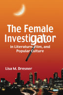 The Female Investigator in Literature, Film, and Popular Culture Book