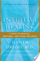 Dr Judith Orloff S Guide To Intuitive Healing