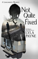 Read Pdf Not Quite Fixed (A Lowcountry Mystery)