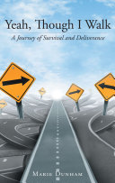 Read Pdf Yeah, Though I Walk... A Journey of Survival and Deliverance