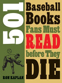 Read Pdf 501 Baseball Books Fans Must Read Before They Die