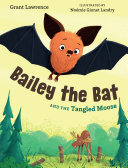 Read Pdf Bailey the Bat and the Tangled Moose