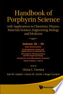 Handbook Of Porphyrin Science Volumes 26 30 With Applications To Chemistry Physics Materials Science Engineering Biology And Medicine