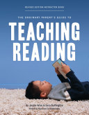 Read Pdf The Ordinary Parent's Guide to Teaching Reading, Revised Edition Instructor Book (Second Edition, Revised, Revised Edition)