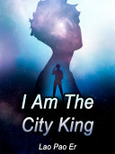 Read Pdf I Am The City King