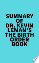 Summary Of Dr Kevin Leman S The Birth Order Book