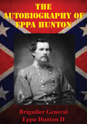 Read Pdf The Autobiography Of Eppa Hunton