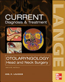 Current Diagnosis And Treatment In Otolaryngology Head And Neck Surgery Second Edition Head And Neck Surgery