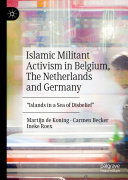 Read Pdf Islamic Militant Activism in Belgium, The Netherlands and Germany