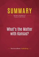 Summary: What's the Matter with Kansas?