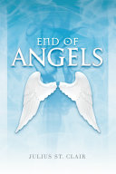 Read Pdf End of Angels (Book #1 of the Angelic Testament)