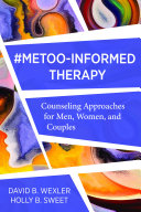 Read Pdf MeToo-Informed Therapy: Counseling Approaches for Men, Women, and Couples