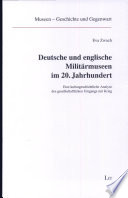 Deutsche und englische Militärmuseen im 20. Jahrhundert