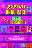 Read Pdf RuPaul's Drag Race and Philosophy