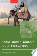 India Under Colonial Rule 1700 1885