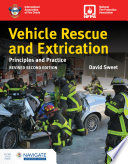 Vehicle Rescue And Extrication Principles And Practice Revised Second Edition